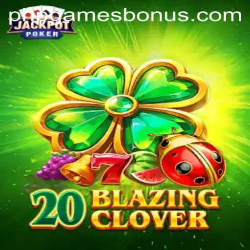 Discover the Excitement of 20BlazingClover in PHPGAMES
