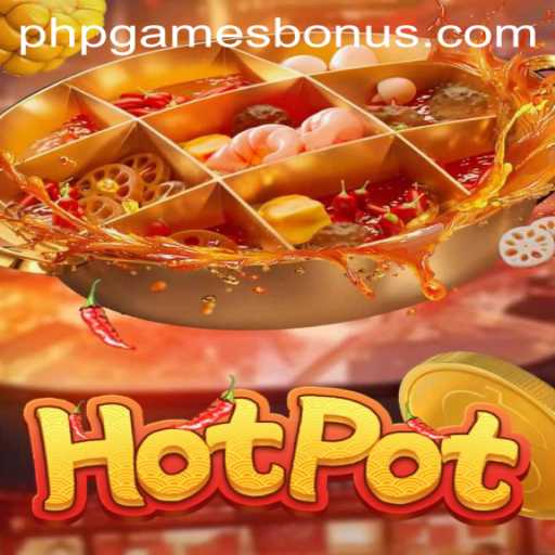 Exploring the Fiery Thrills of Hotpot: A PHPGAMES Adventure