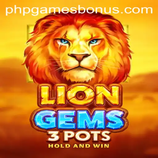 Exploring the Exciting World of LionGems3pots: A PHPGAMES Adventure